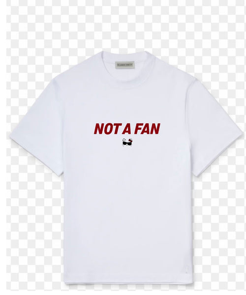 "Not a fan" T-Shirt